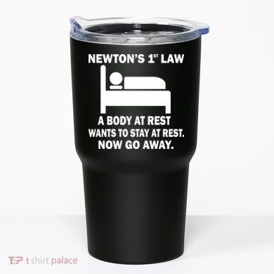 Newton's 1st Law A Body At Rest Tumbler