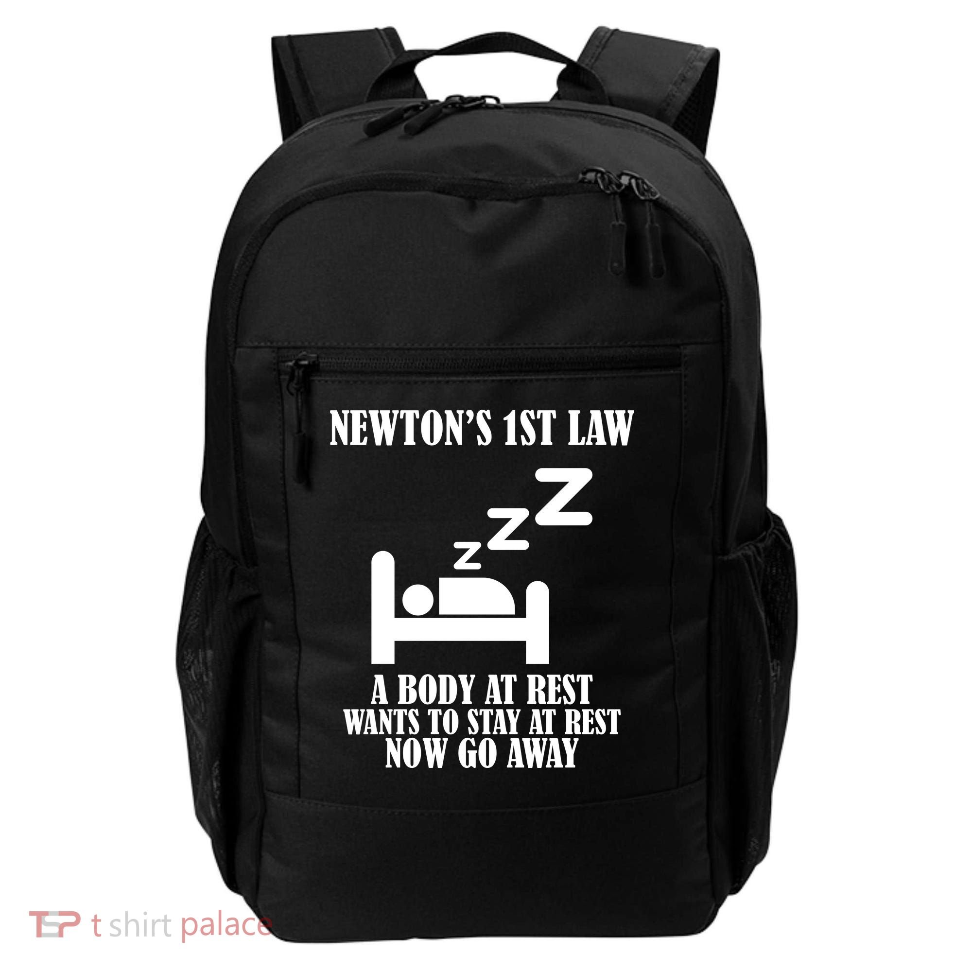 Newton's 1st Law Body At Rest Now Go Away Backpack