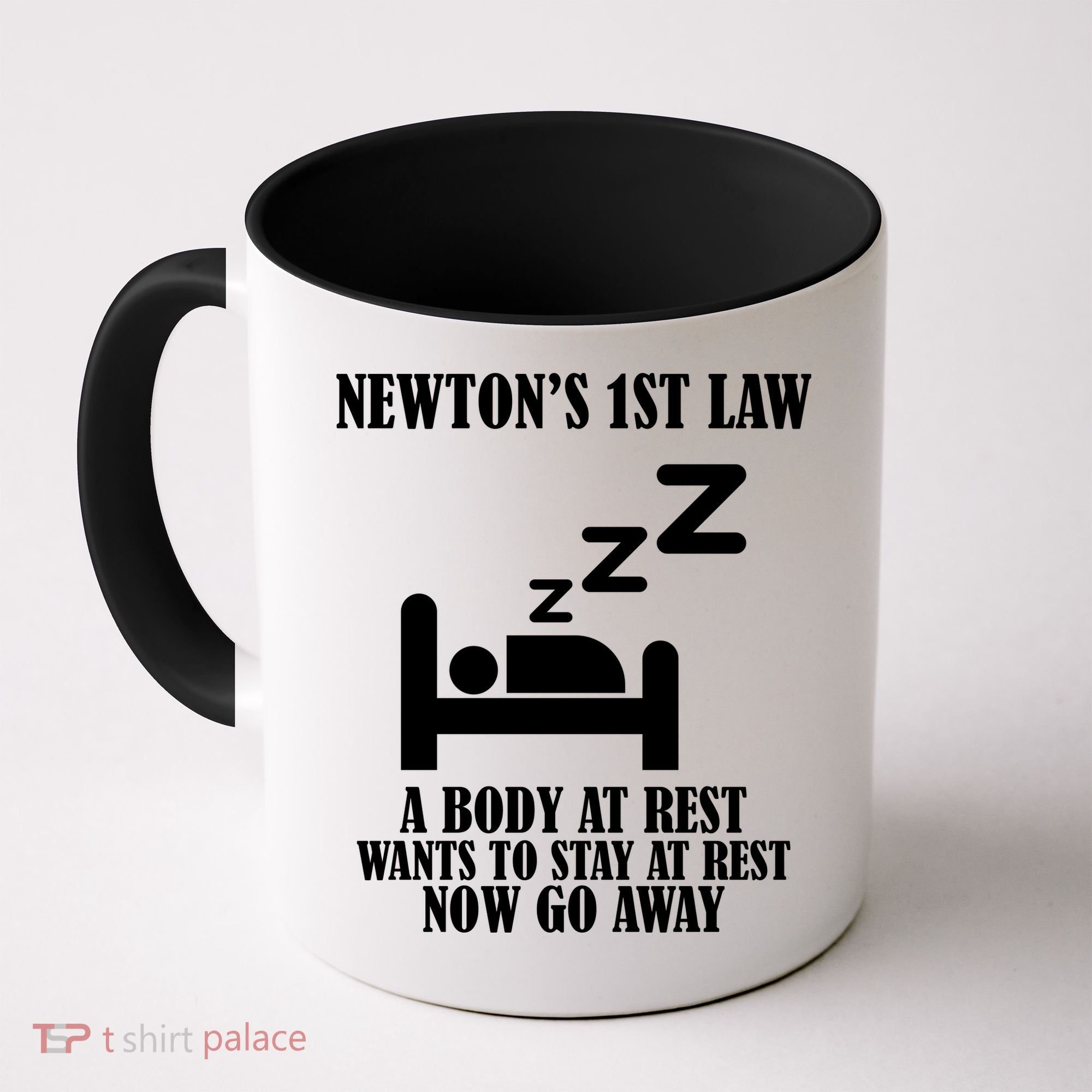 Newton's 1st Law Body At Rest Now Go Away Coffee Mug