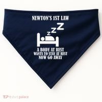 Newton's 1st Law Body At Rest Now Go Away USA-Made Doggie Bandana thumb 0