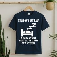 Newton's 1st Law Body At Rest Now Go Away T-Shirt thumb 2
