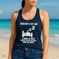 Newton's 1st Law Body At Rest Now Go Away Women's Tank Top thumb 2