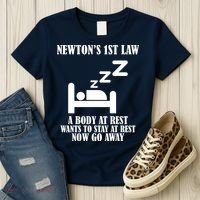Newton's 1st Law Body At Rest Now Go Away Women's T-Shirt thumb 3