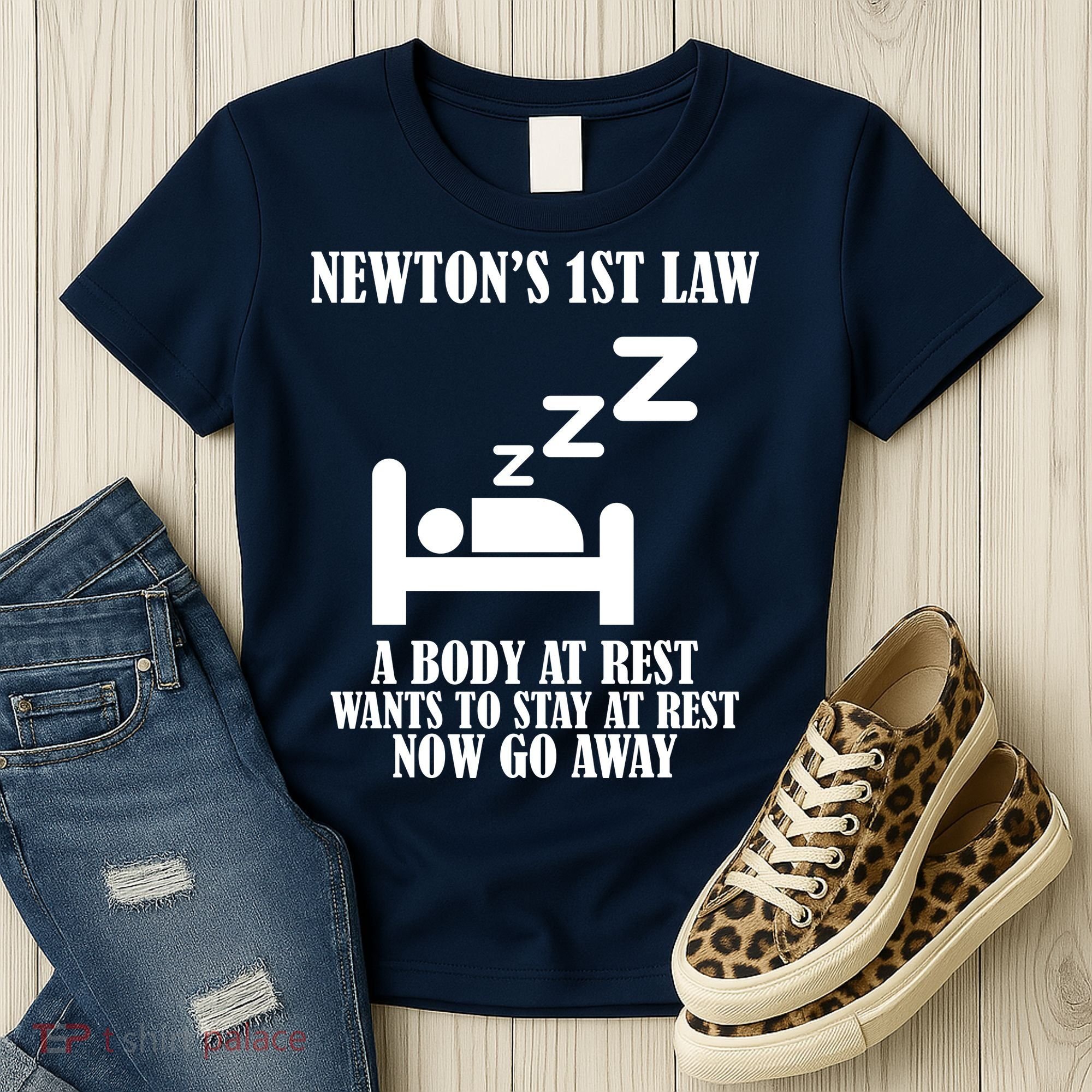 Newton's 1st Law Body At Rest Now Go Away Women's T-Shirt