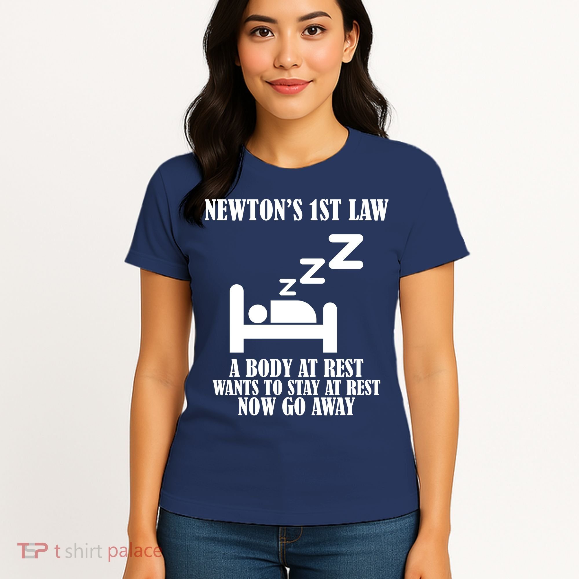 Newton's 1st Law Body At Rest Now Go Away Women's T-Shirt