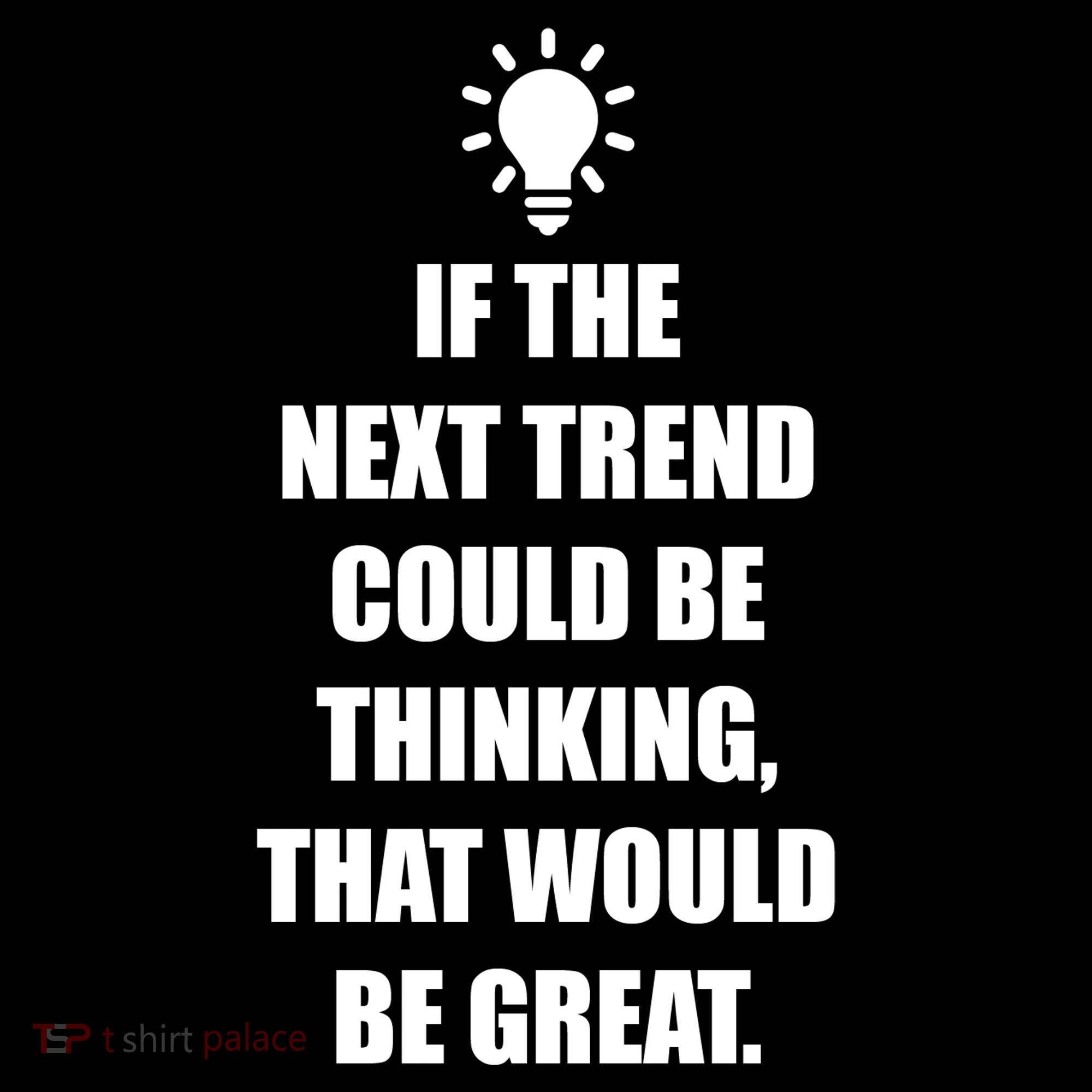 Next Trend Is Thinking Women's Hoodie