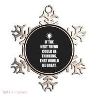 Next Trend Is Thinking Ornament thumb 0