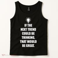 Next Trend Is Thinking Tank Top thumb 2