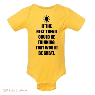 Next Trend Is Thinking Baby Bodysuit
