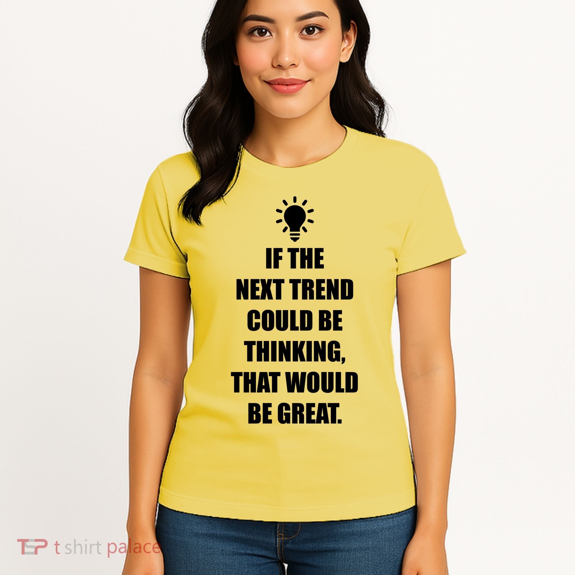 Next Trend Is Thinking Women's T-Shirt