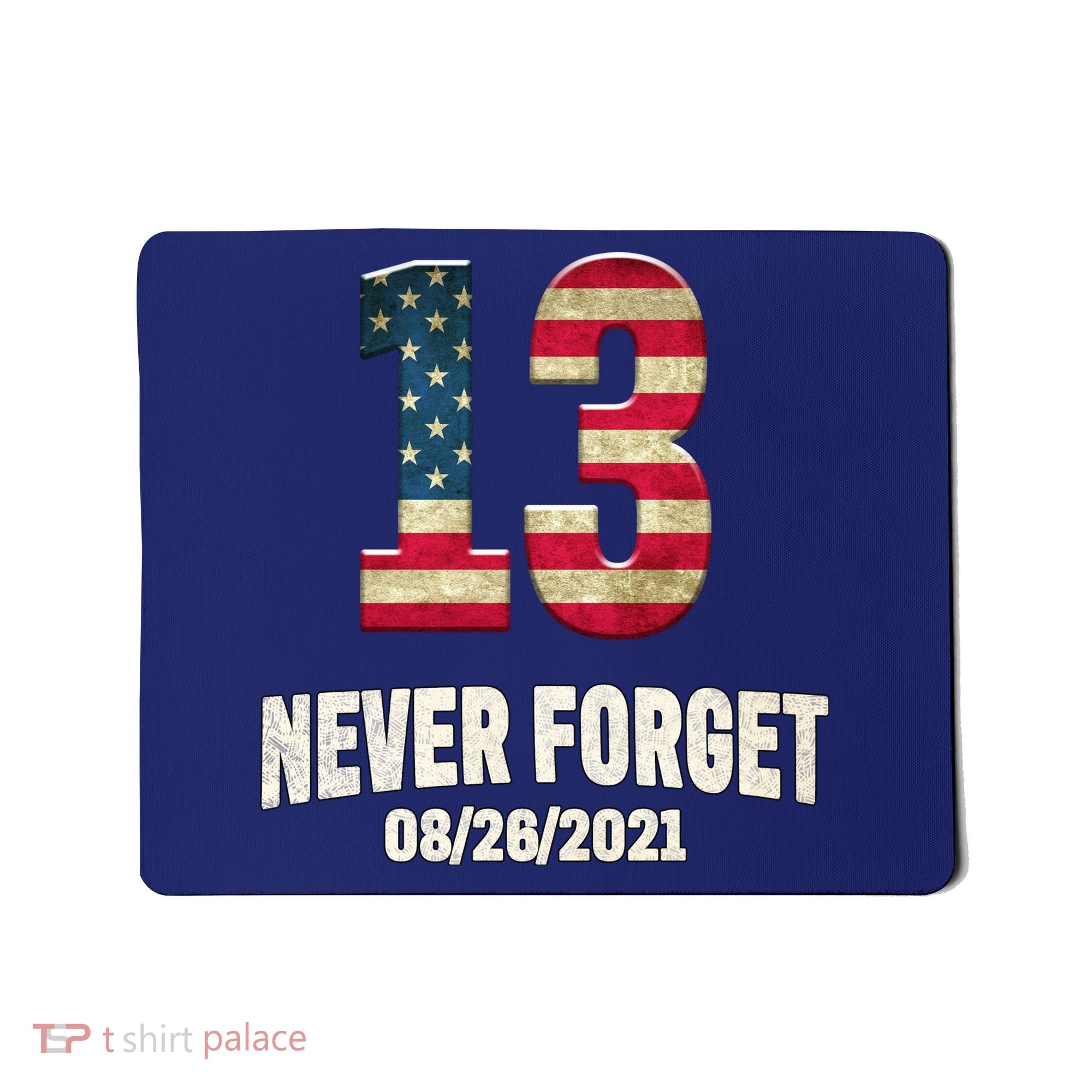 Never Forget 13 Service Members Kabul Afghanistan Airport Mousepad
