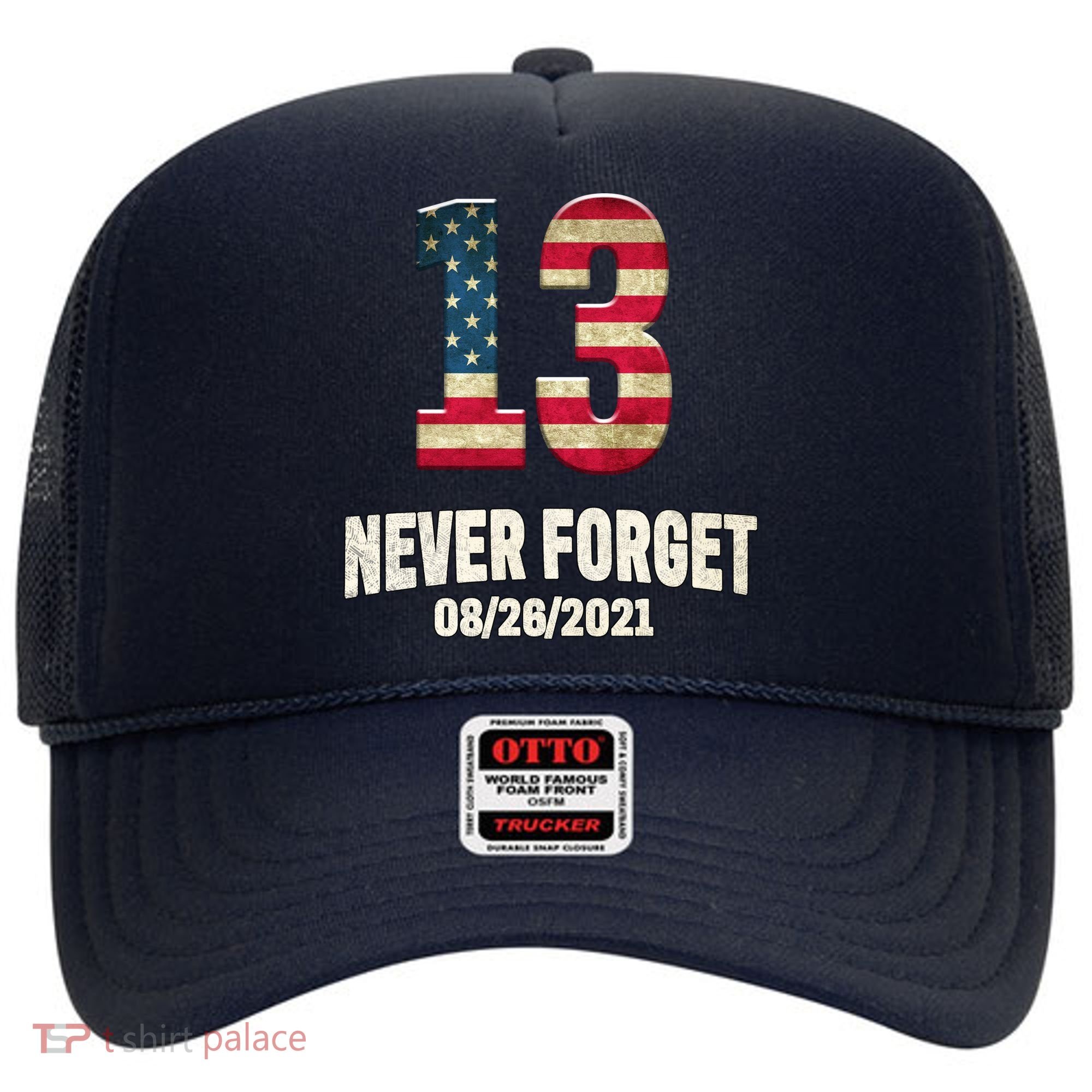 Never Forget 13 Service Members Kabul Afghanistan Airport Hat