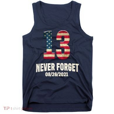 Never Forget 13 Service Members Kabul Afghanistan Airport Tank Top