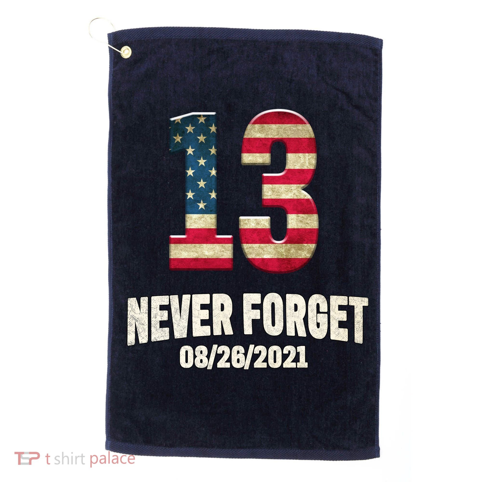 Never Forget 13 Service Members Kabul Afghanistan Airport Golf Towel