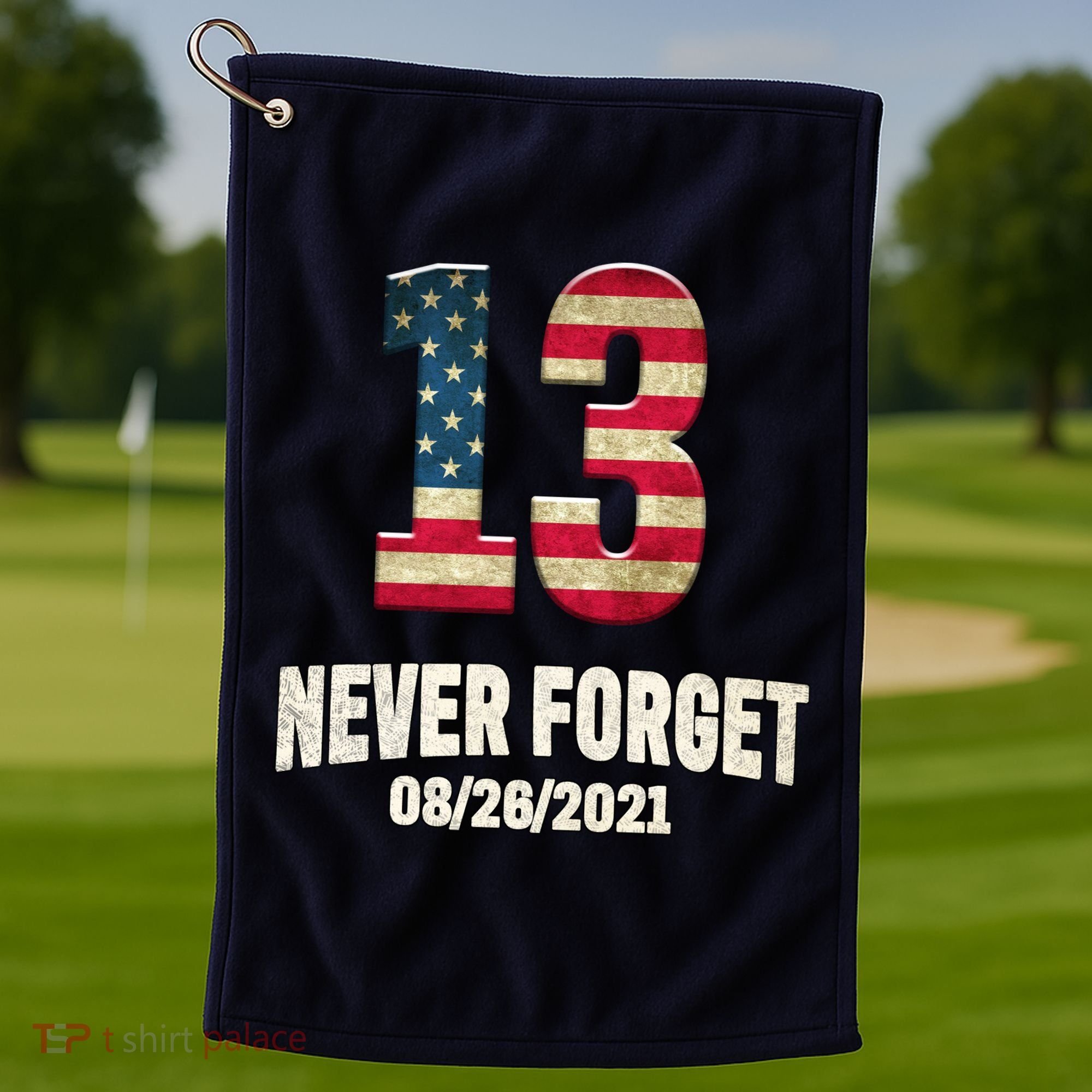 Never Forget 13 Service Members Kabul Afghanistan Airport Golf Towel