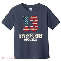 Never Forget 13 Service Members Kabul Afghanistan Airport Toddler T-Shirt thumb 0