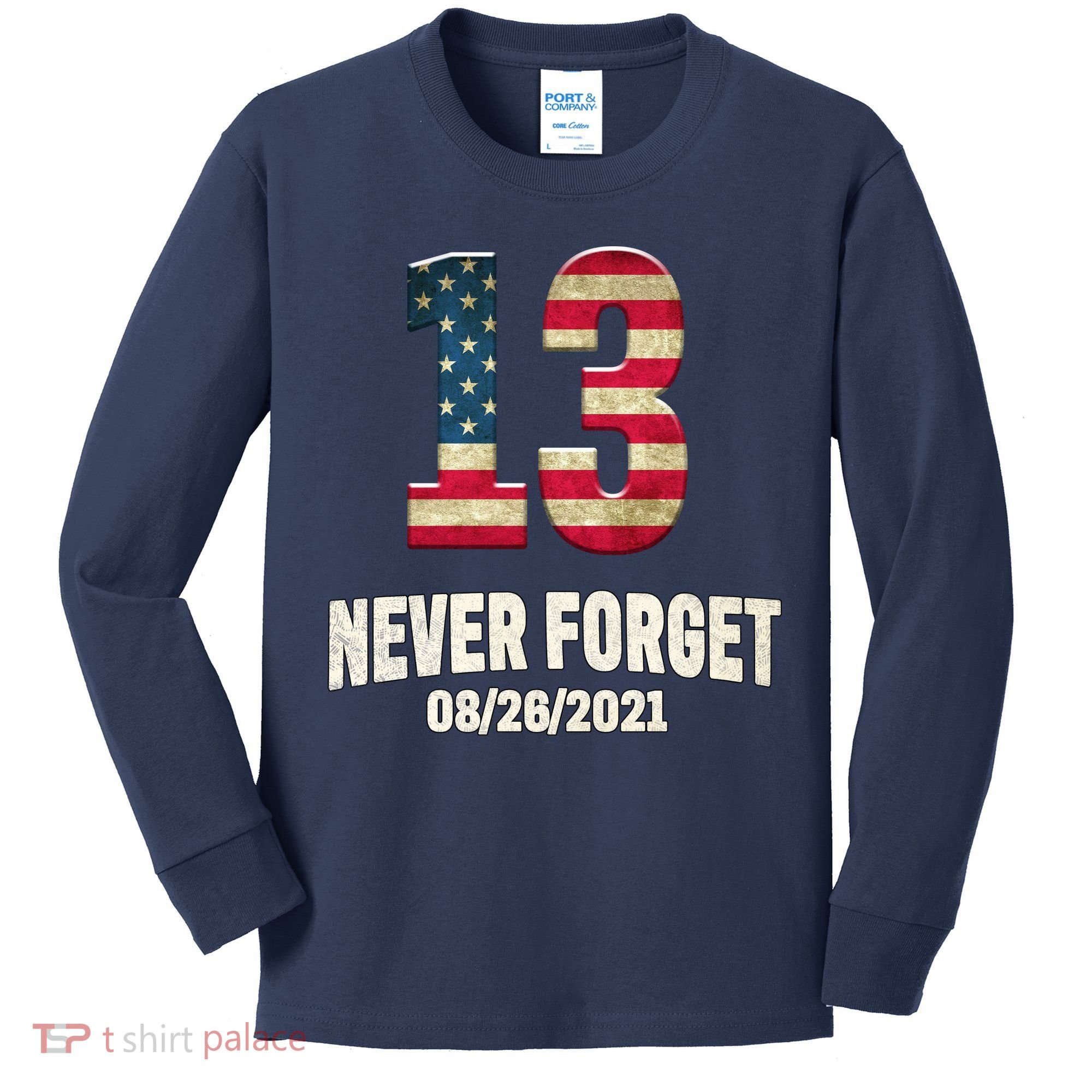 Never Forget 13 Service Members Kabul Afghanistan Airport Kids Long Sleeve Shirt
