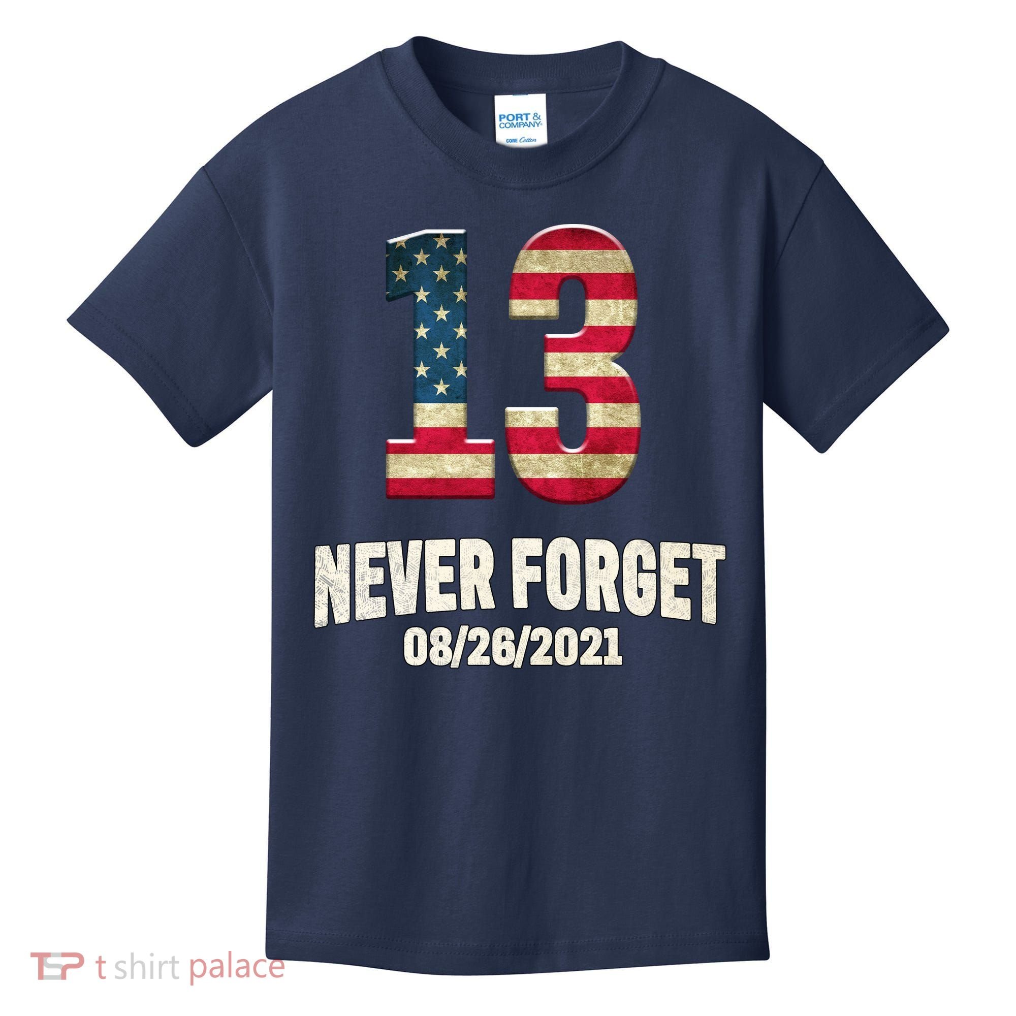 Never Forget 13 Service Members Kabul Afghanistan Airport Kids T-Shirt