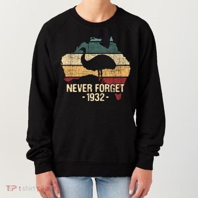 Never Forget 1932 Emu War Gift Emu Lover Zookeeper Gift Women's Sweatshirt