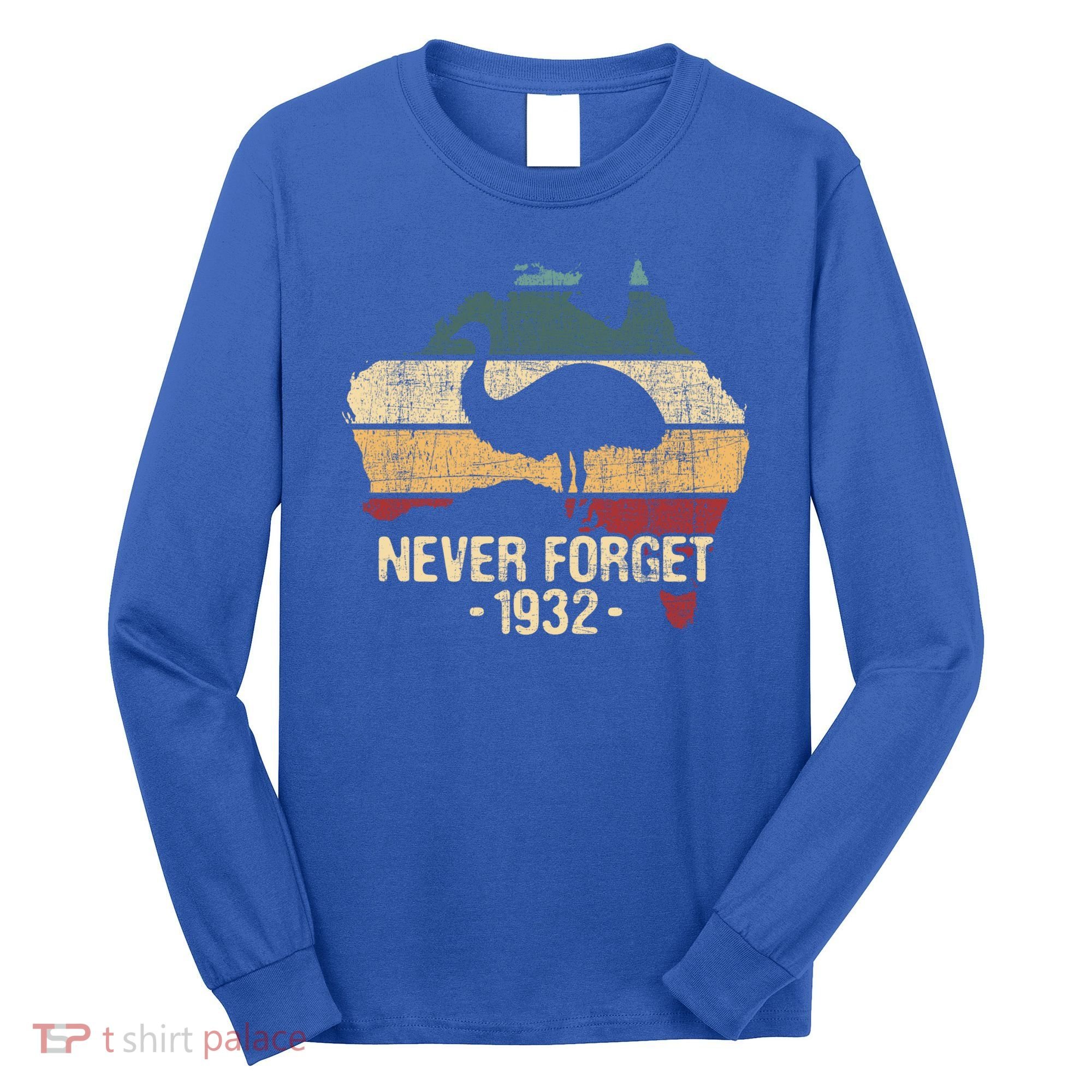 Never Forget 1932 Emu War Gift Emu Lover Zookeeper Gift Long Sleeve Shirt