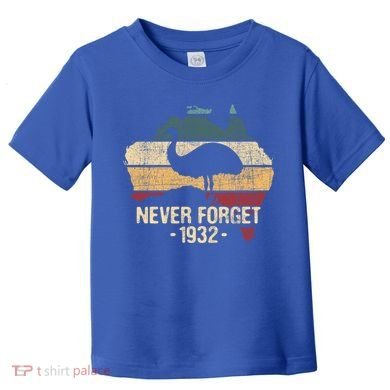 Never Forget 1932 Emu War Gift Emu Lover Zookeeper Gift Toddler T-Shirt