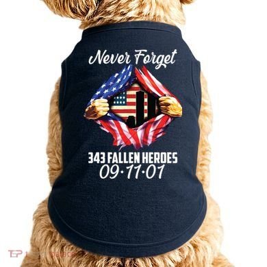 Never Forget 343 Fallen Heroes 091101 September 11 Doggie Tank