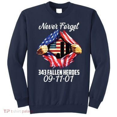 Never Forget 343 Fallen Heroes 091101 September 11 Sweatshirt