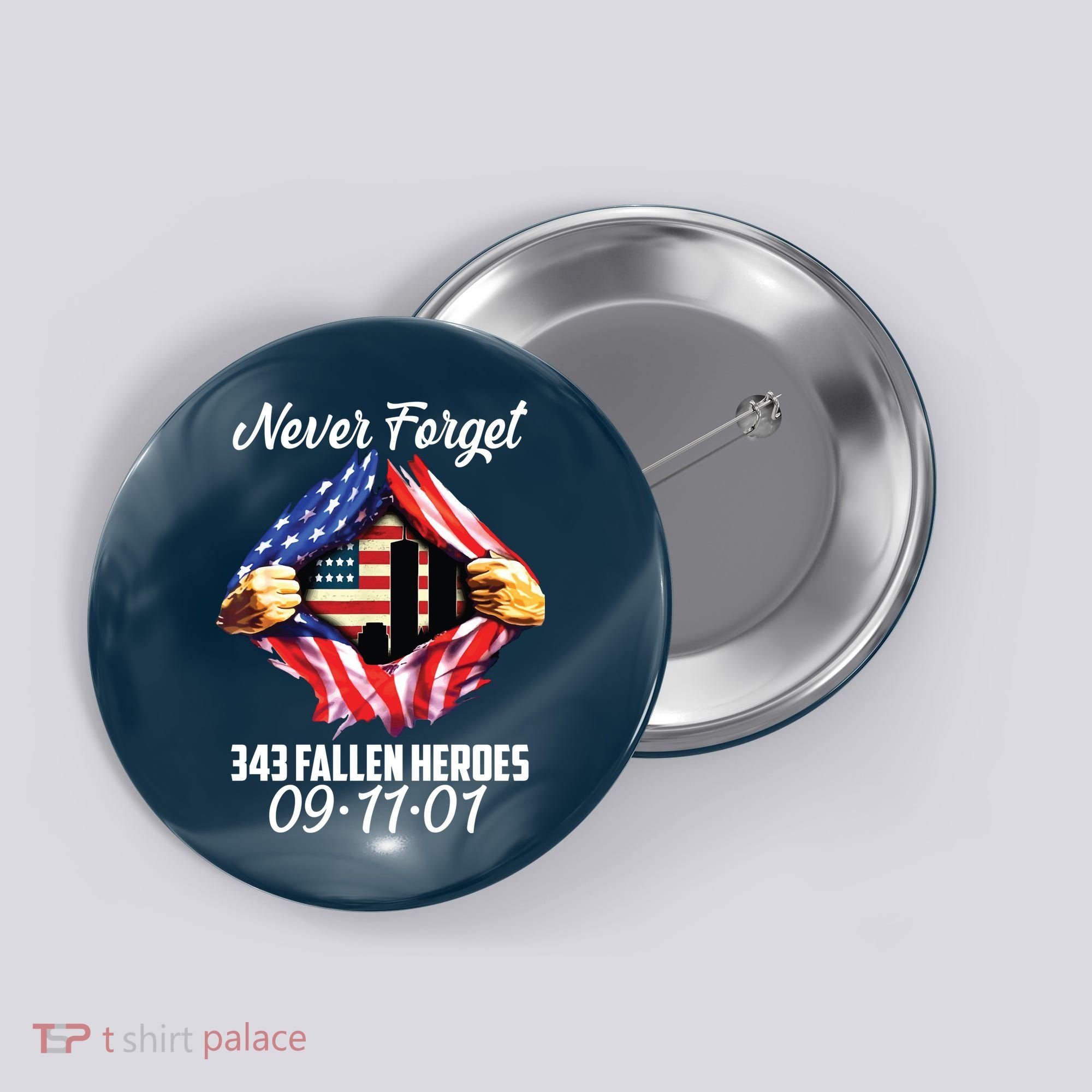 Never Forget 343 Fallen Heroes 091101 September 11 Button