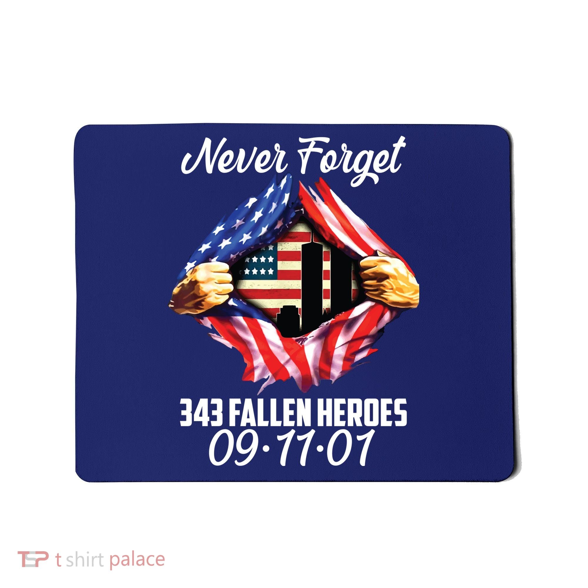 Never Forget 343 Fallen Heroes 091101 September 11 Mousepad