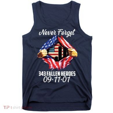 Never Forget 343 Fallen Heroes 091101 September 11 Tank Top