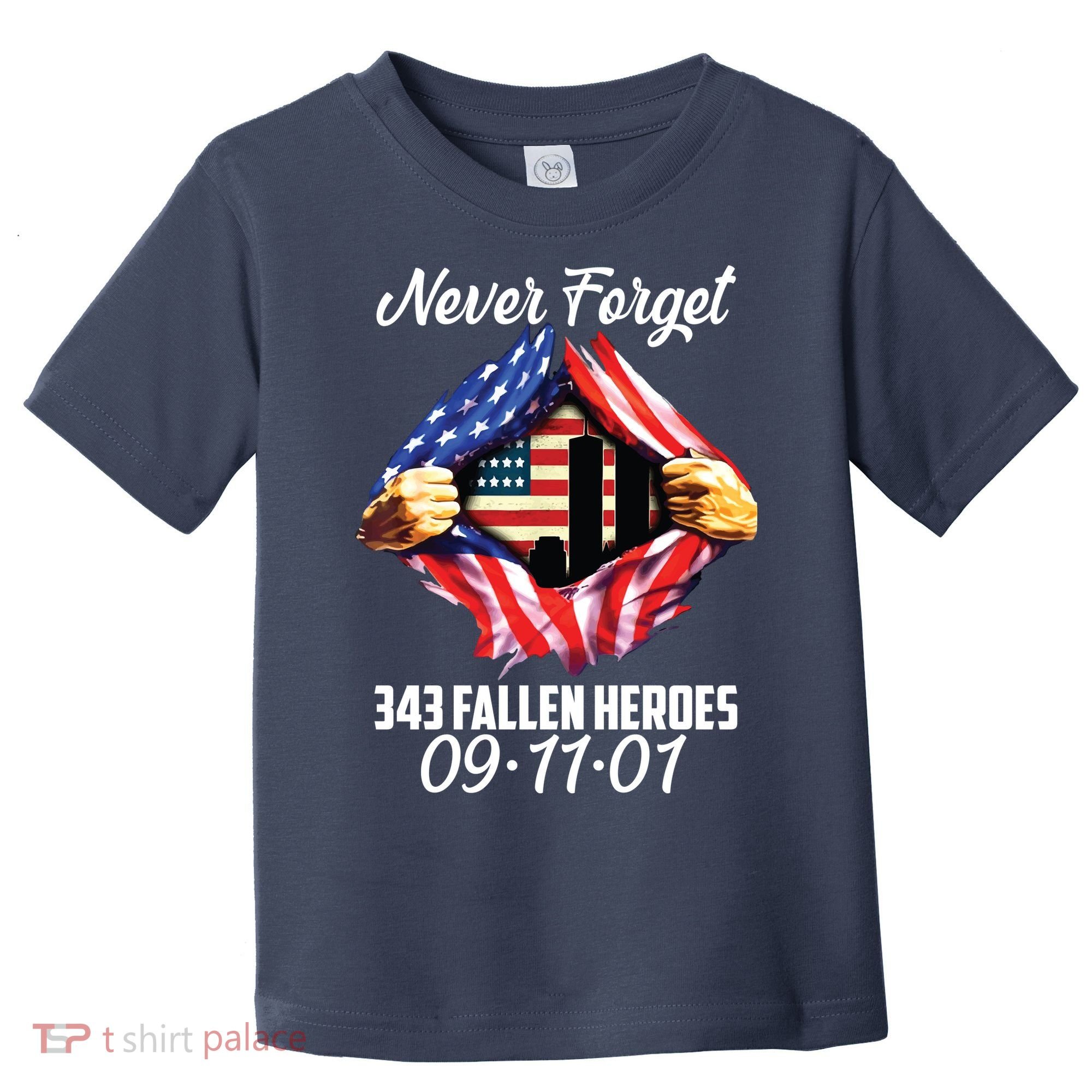 Never Forget 343 Fallen Heroes 091101 September 11 Toddler T-Shirt