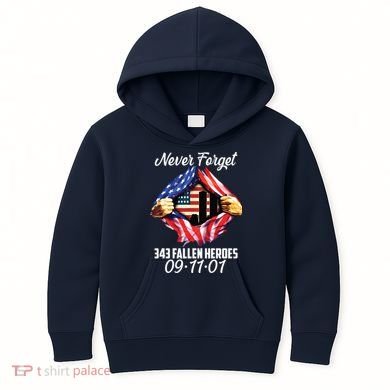 Never Forget 343 Fallen Heroes 091101 September 11 Kids Hoodie
