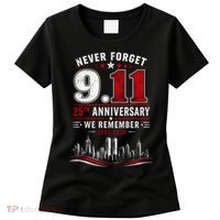 Never Forget 9.11 25th Anniversary We Remember 2001-2026 Women's T-Shirt thumb 0