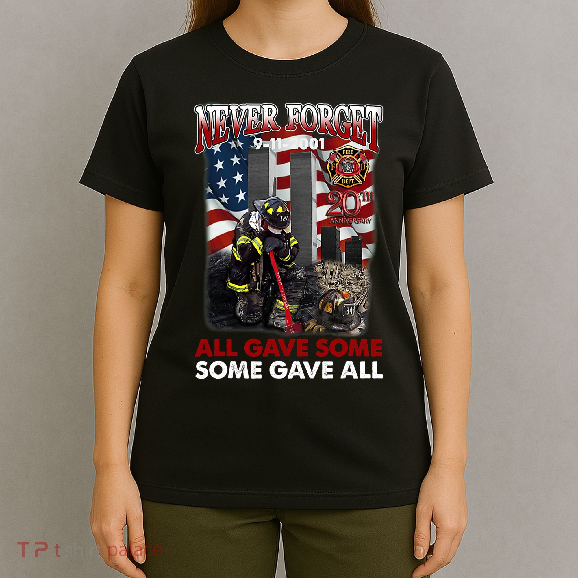 Never Forget 9112001 20th Anniversary Firefighters Gift T-Shirt