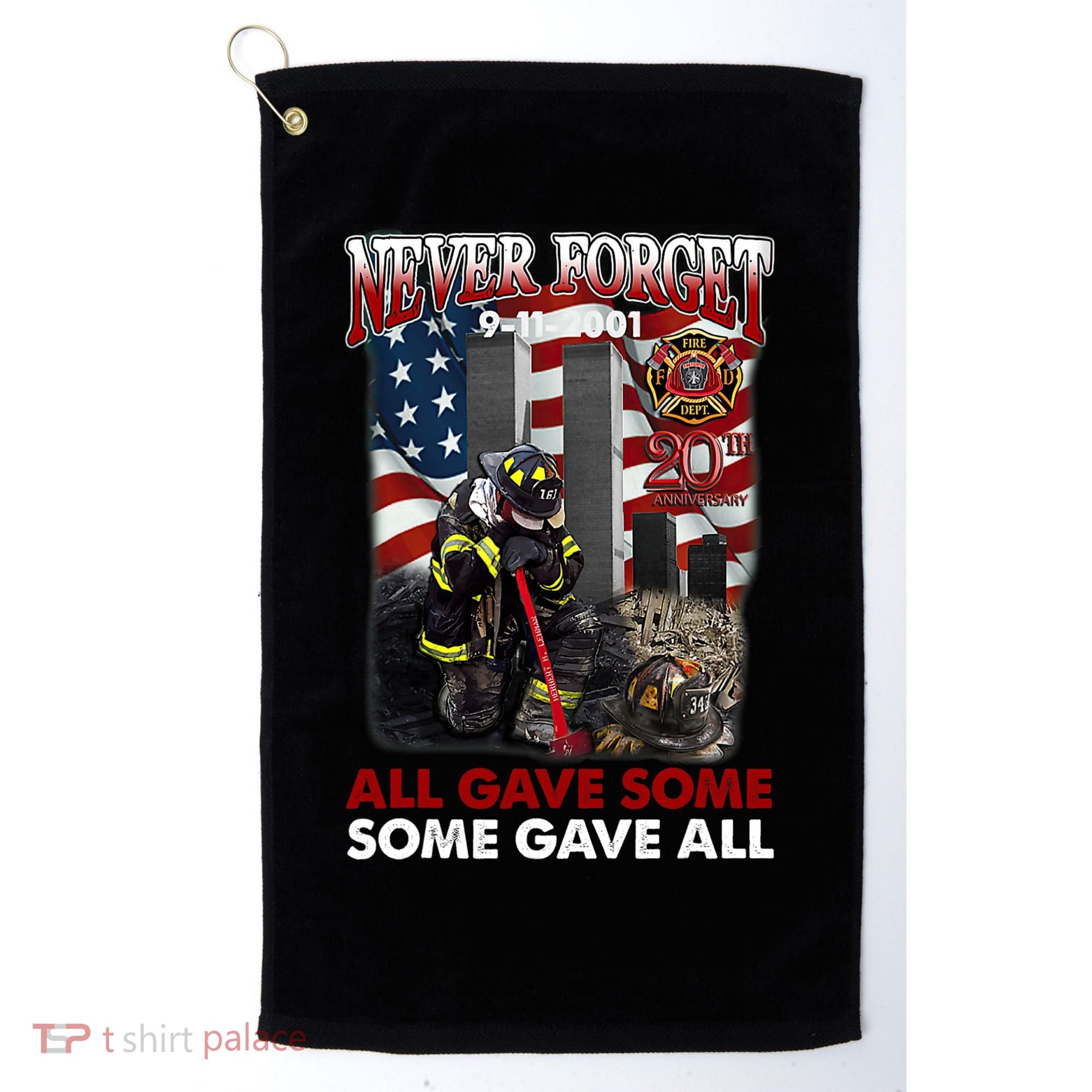 Never Forget 9112001 20th Anniversary Firefighters Gift Golf Towel
