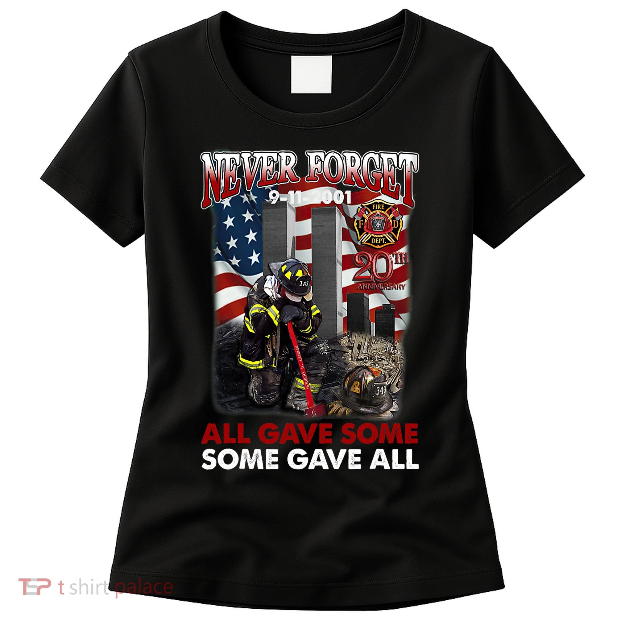 Never Forget 9112001 20th Anniversary Firefighters Gift Women's T-Shirt