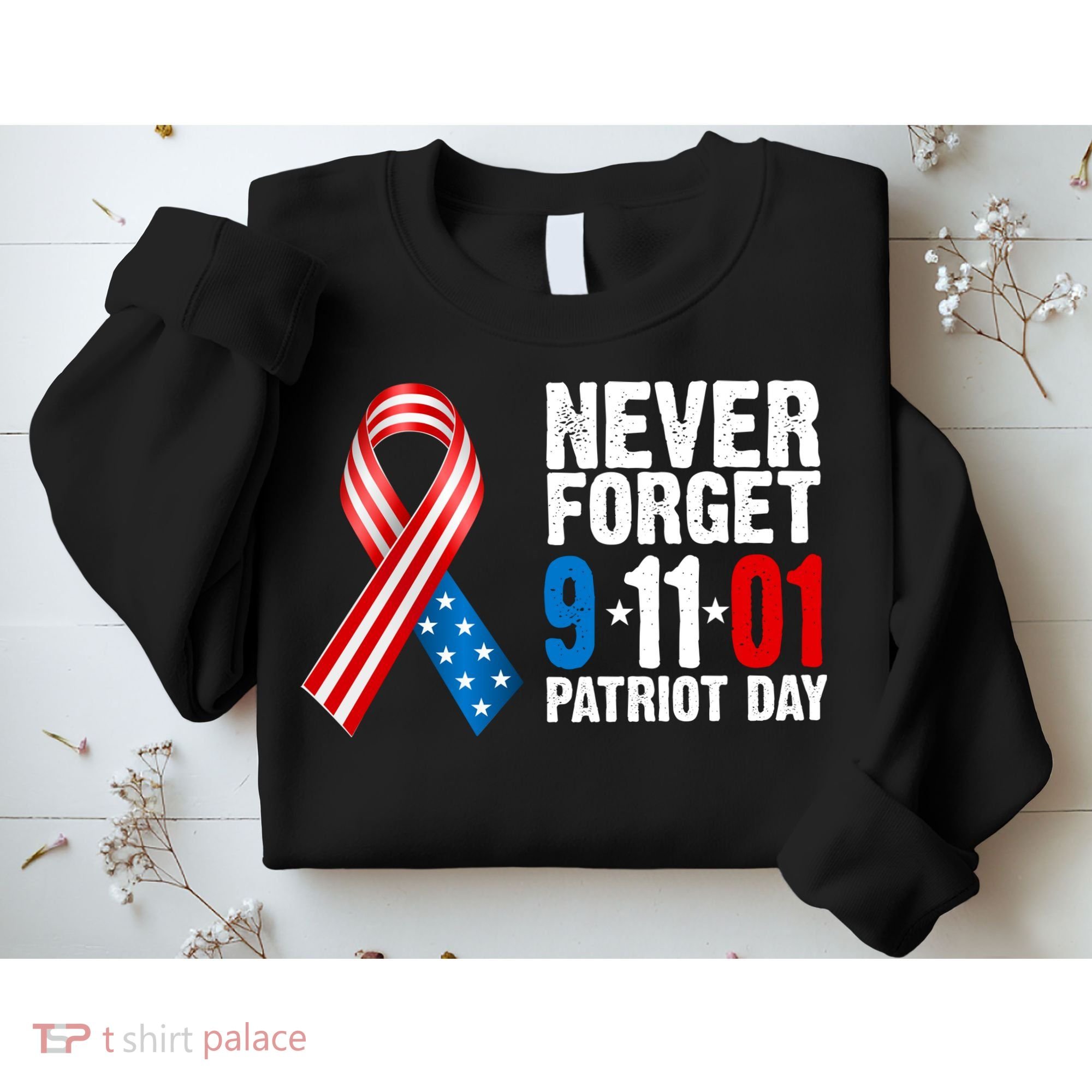 Never Forget 9.11.01 USA Ribbon Patriot Day Sweatshirt