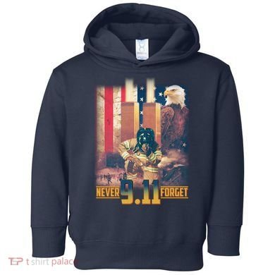 Never Forget 9 11 September 11 Memorial New York City Firefighter Toddler Hoodie