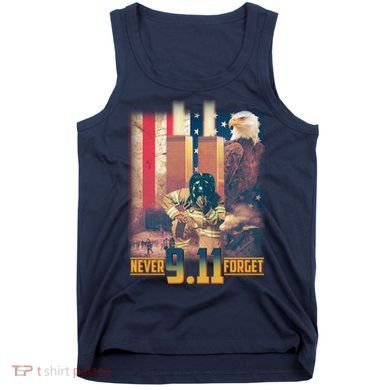 Never Forget 9 11 September 11 Memorial New York City Firefighter Tank Top