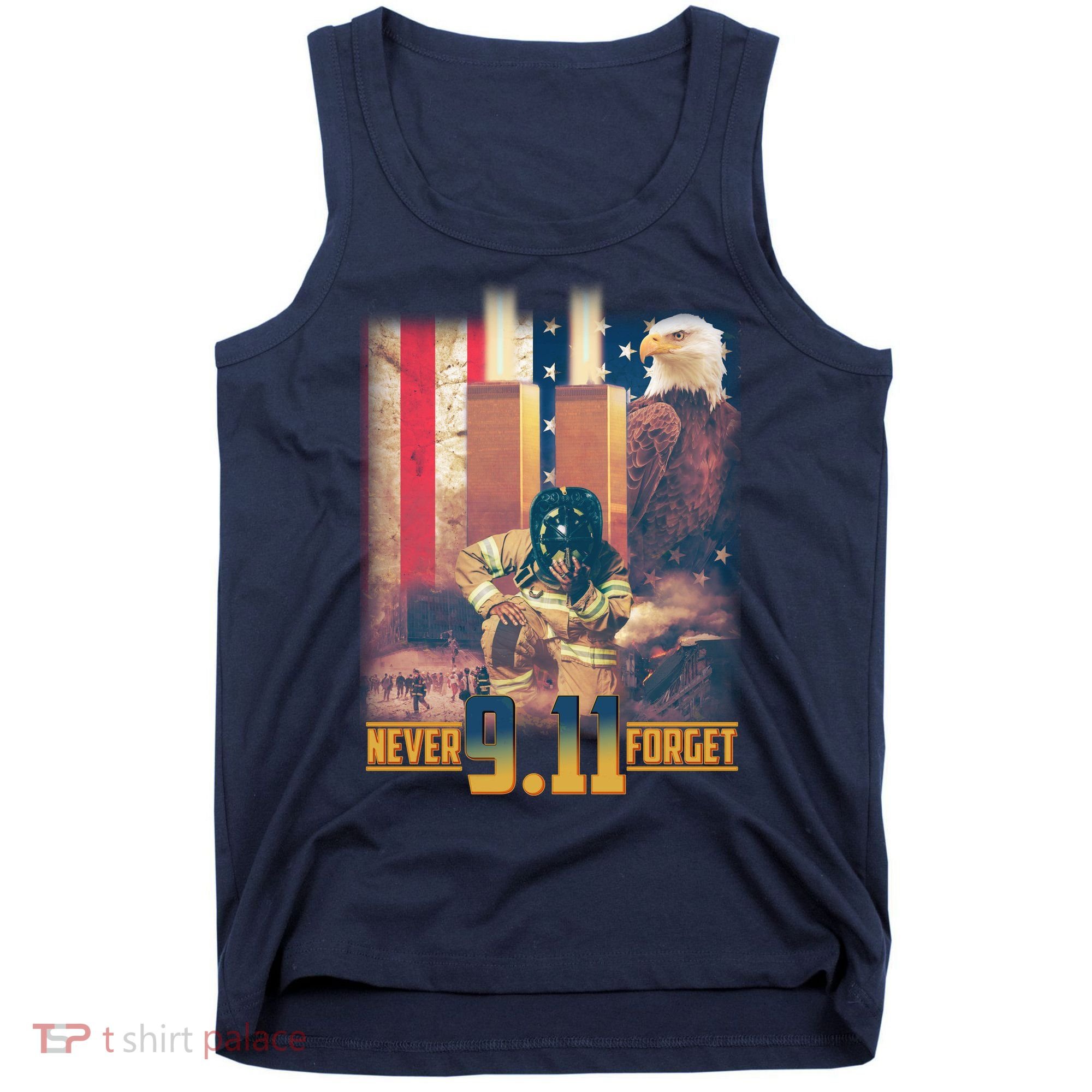 Never Forget 9 11 September 11 Memorial New York City Firefighter Tank Top
