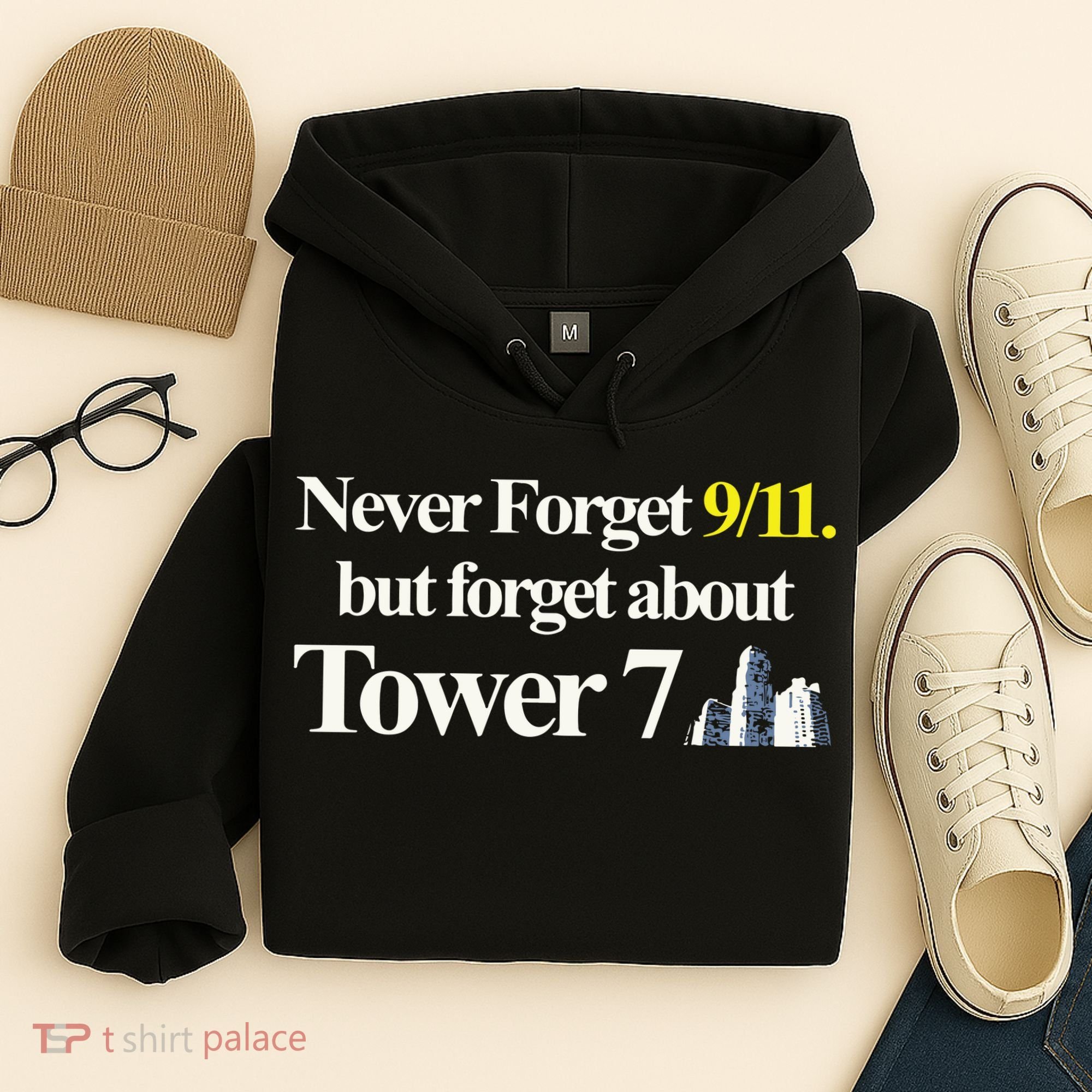 Never Forget 911 But Forget About Tower 7 Hoodie