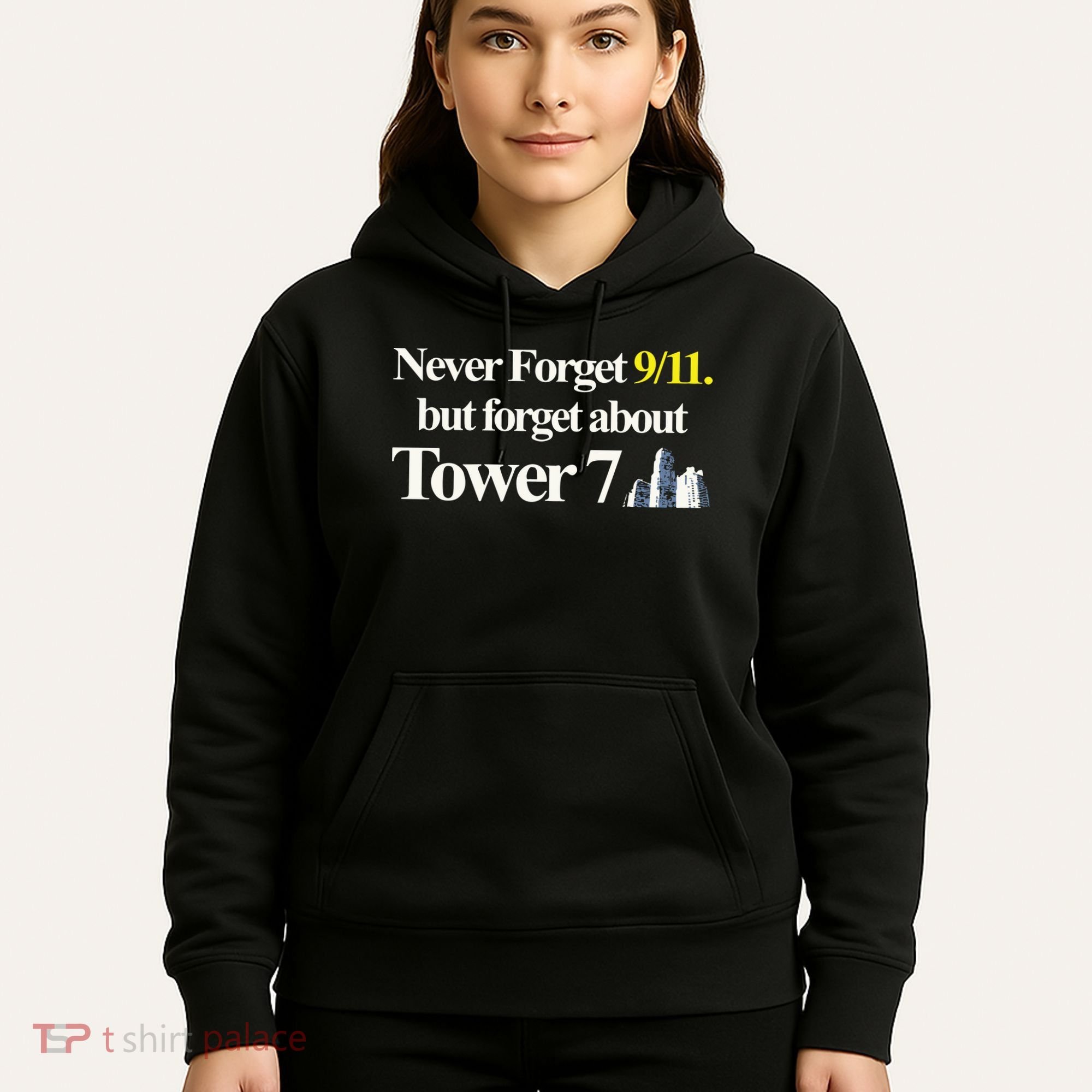 Never Forget 911 But Forget About Tower 7 Hoodie