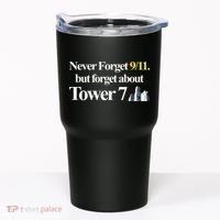 Never Forget 911 But Forget About Tower 7 Tumbler thumb 0
