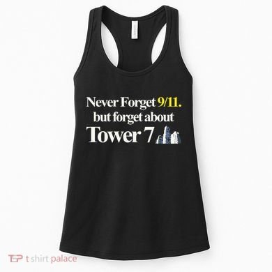 Never Forget 911 But Forget About Tower 7 Women's Tank Top