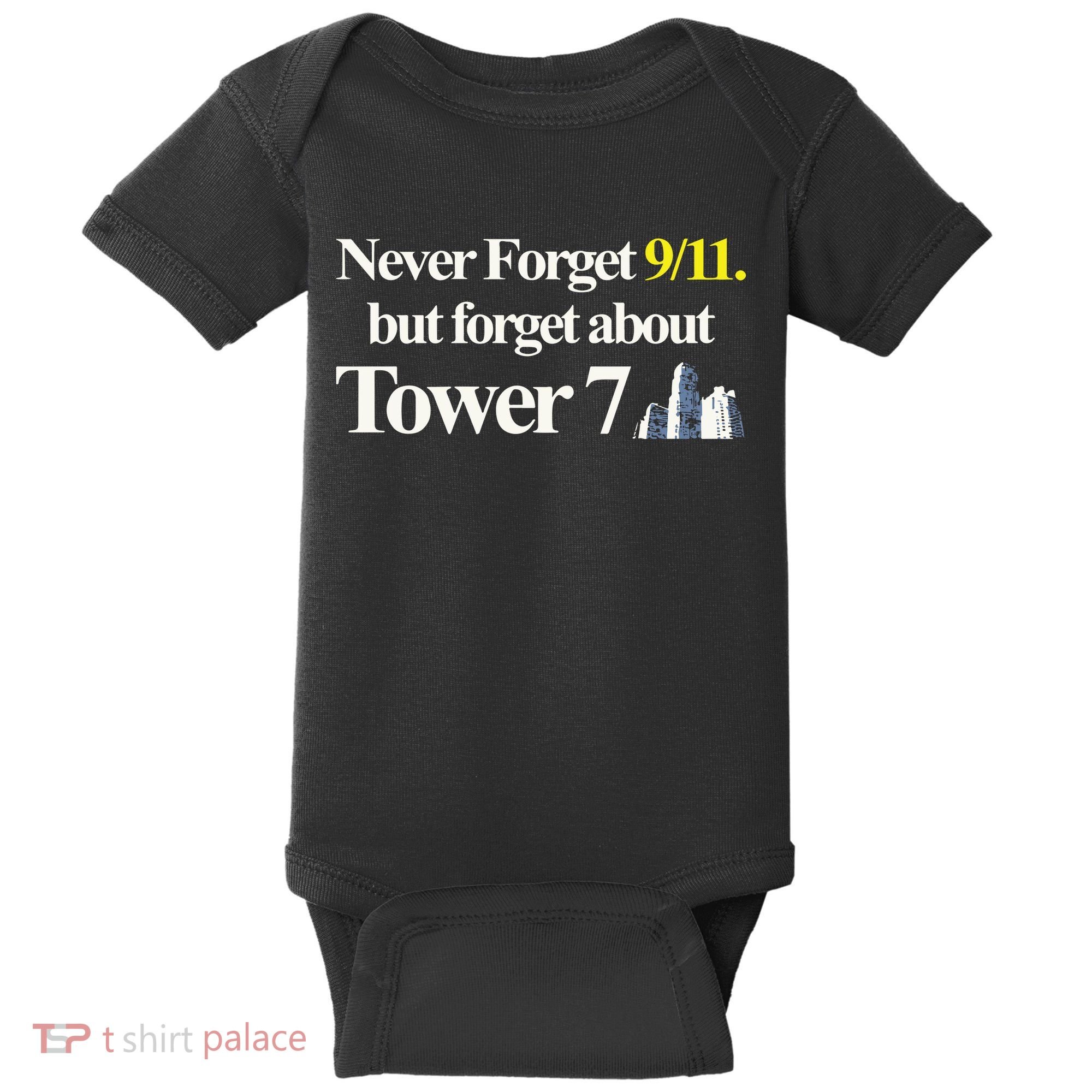 Never Forget 911 But Forget About Tower 7 Baby Bodysuit
