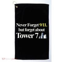 Never Forget 911 But Forget About Tower 7 Golf Towel thumb 0