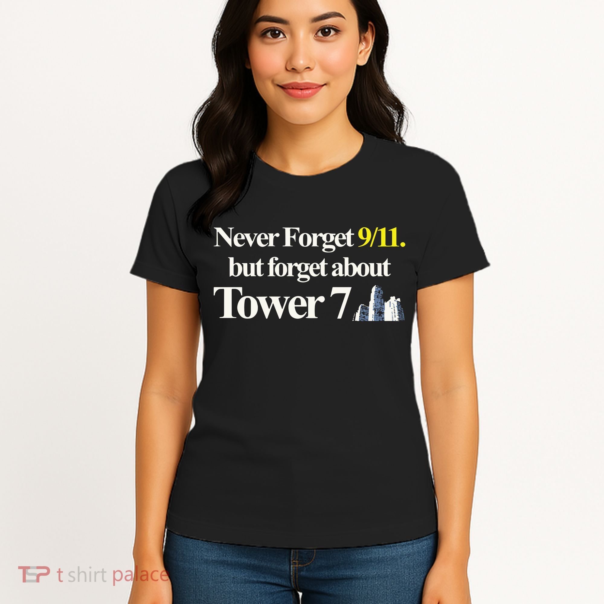Never Forget 911 But Forget About Tower 7 Women's T-Shirt