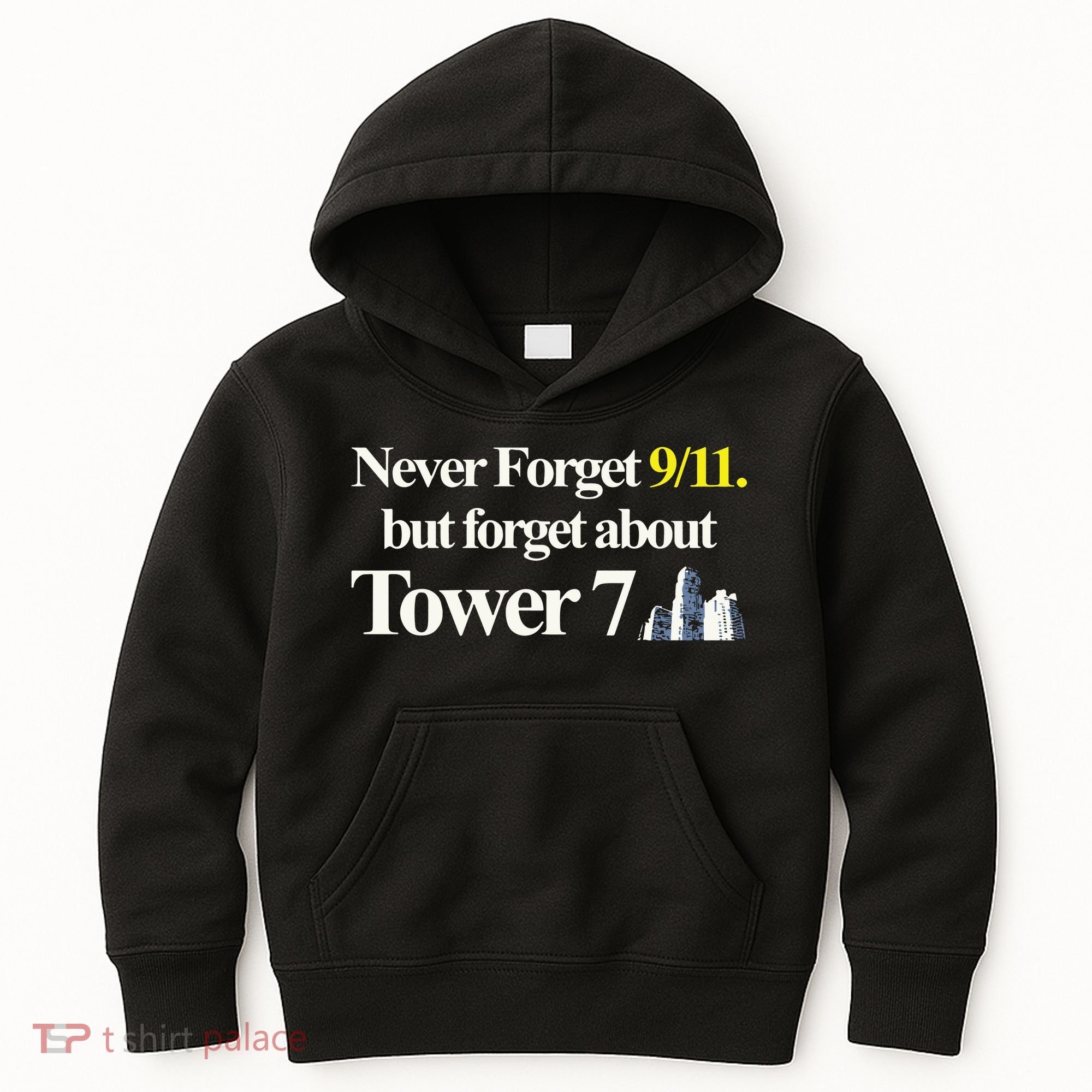 Never Forget 911 But Forget About Tower 7 Kids Hoodie