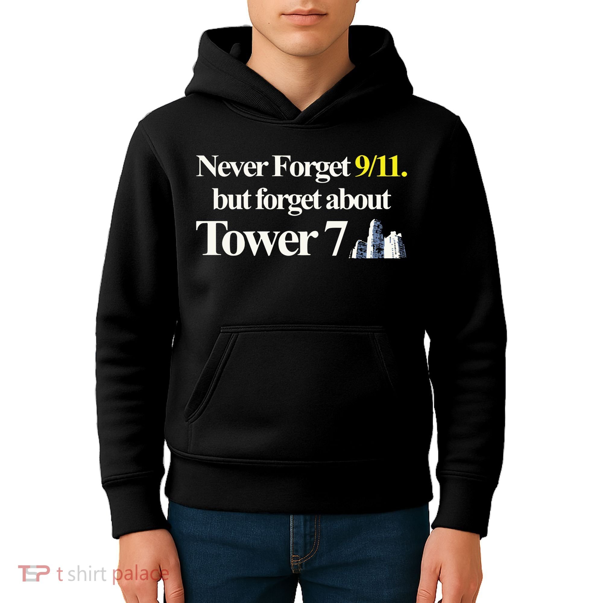 Never Forget 911 But Forget About Tower 7 Kids Hoodie
