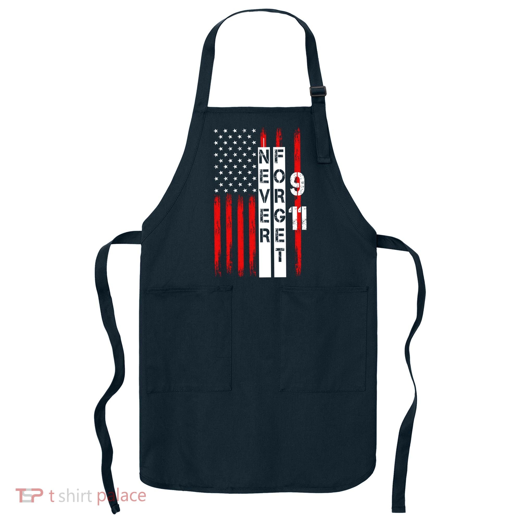 Never Forget 9 11 Nine Eleven Memorial Distressed US American Flag Apron